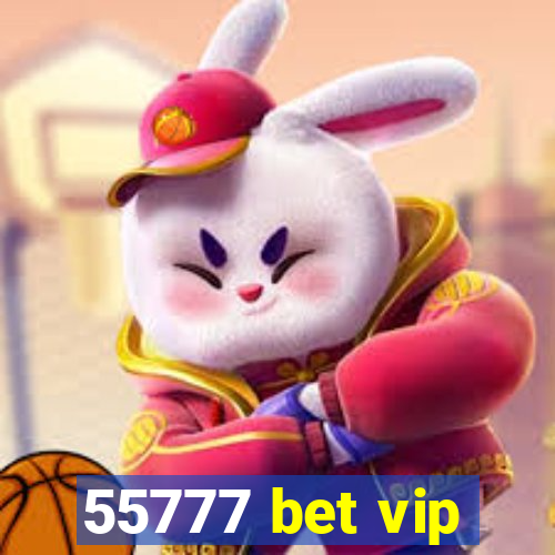 55777 bet vip